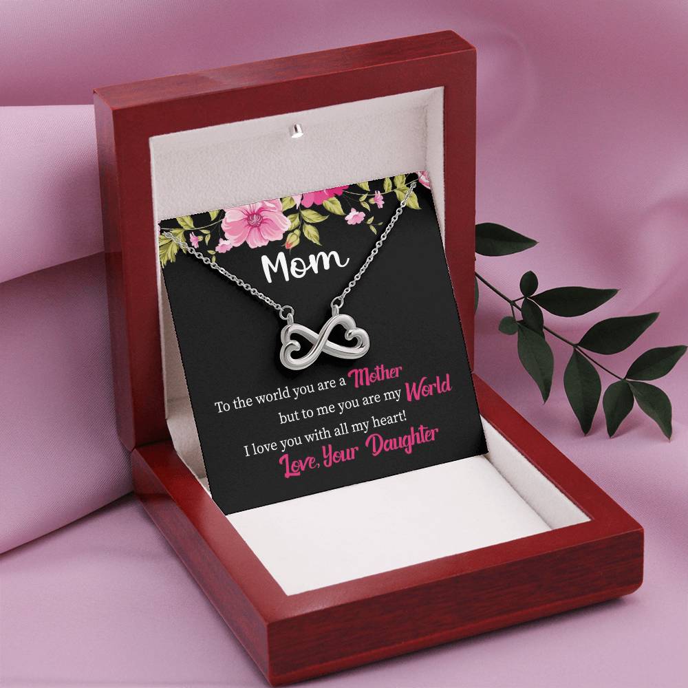 Mom - You Are My World - Endless Love Necklace - Gift for Mom from Daughter