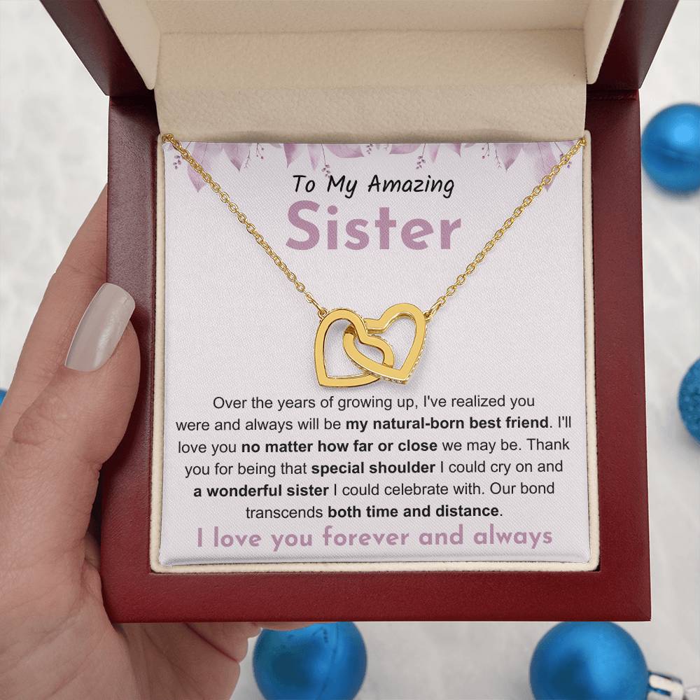 To My Amazing Sister - Gift for Sister - You will be my natural born best friend - Interlocking Hearts Necklace