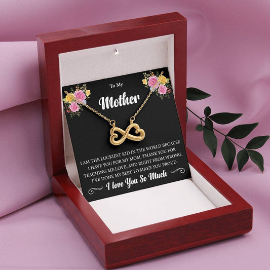 To My Mother - I am the luckiest kid in the world - Endless Love Necklace - Sentimental Gift for Mom