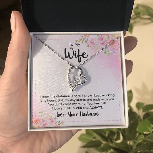 To My Wife - I know the distance is hard - Forever Love Necklace