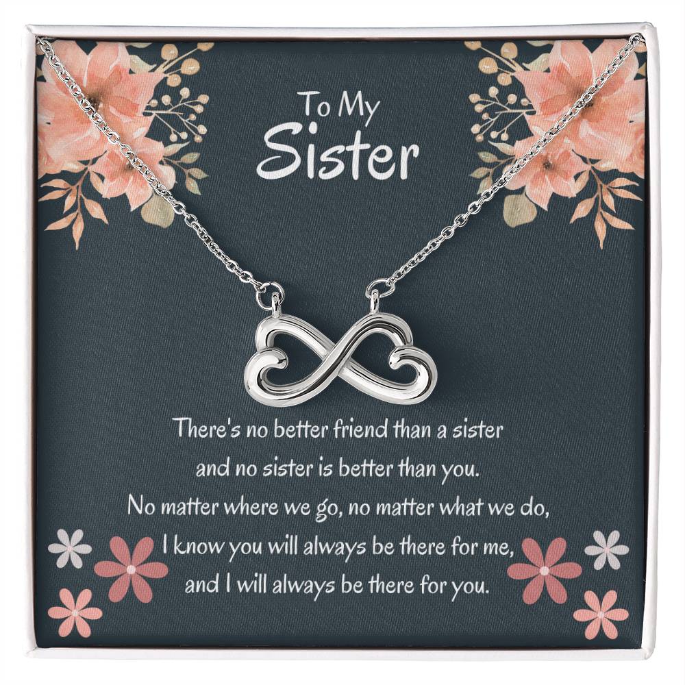 To My Sister - There's no better friend than a sister - Gift for Sister - Endless Love Necklace