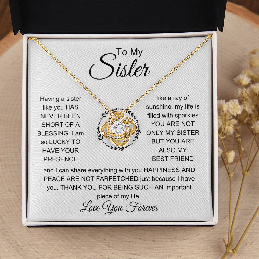 To My Sister - I am so lucky to have your presence - Gift for Sister - Love Knot Necklace