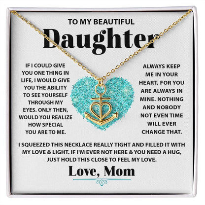 Beautiful Gift for Daughter from Mom - Anchor Pendant Necklace