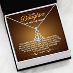 To My Daughter Necklace - You are the glow - Anchor Pendant Necklace