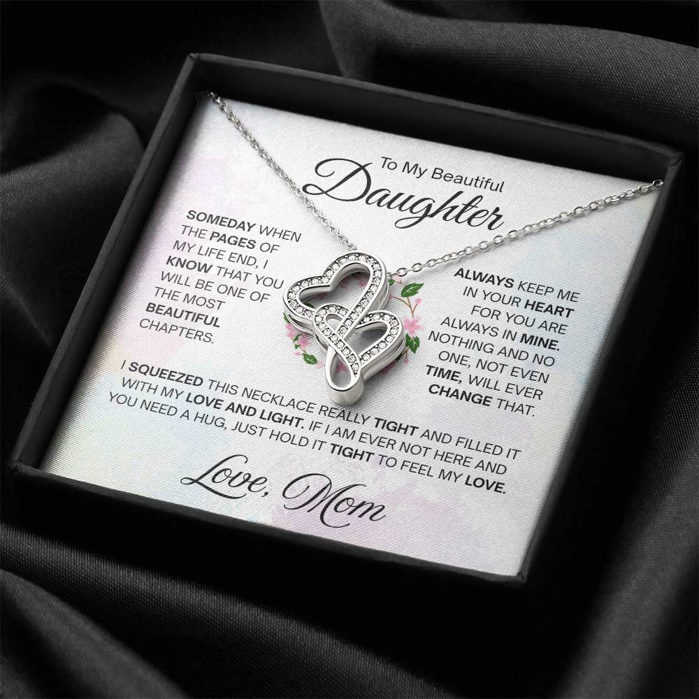 To My Beautiful Daughter Necklace - Always keep me in your heart - Gift for Daughter from Mom - Heart-to-heart Pendant Necklace