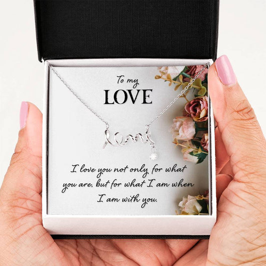 To My Love Gift - Scripted Love Necklace - Perfect Gift for Soulmate