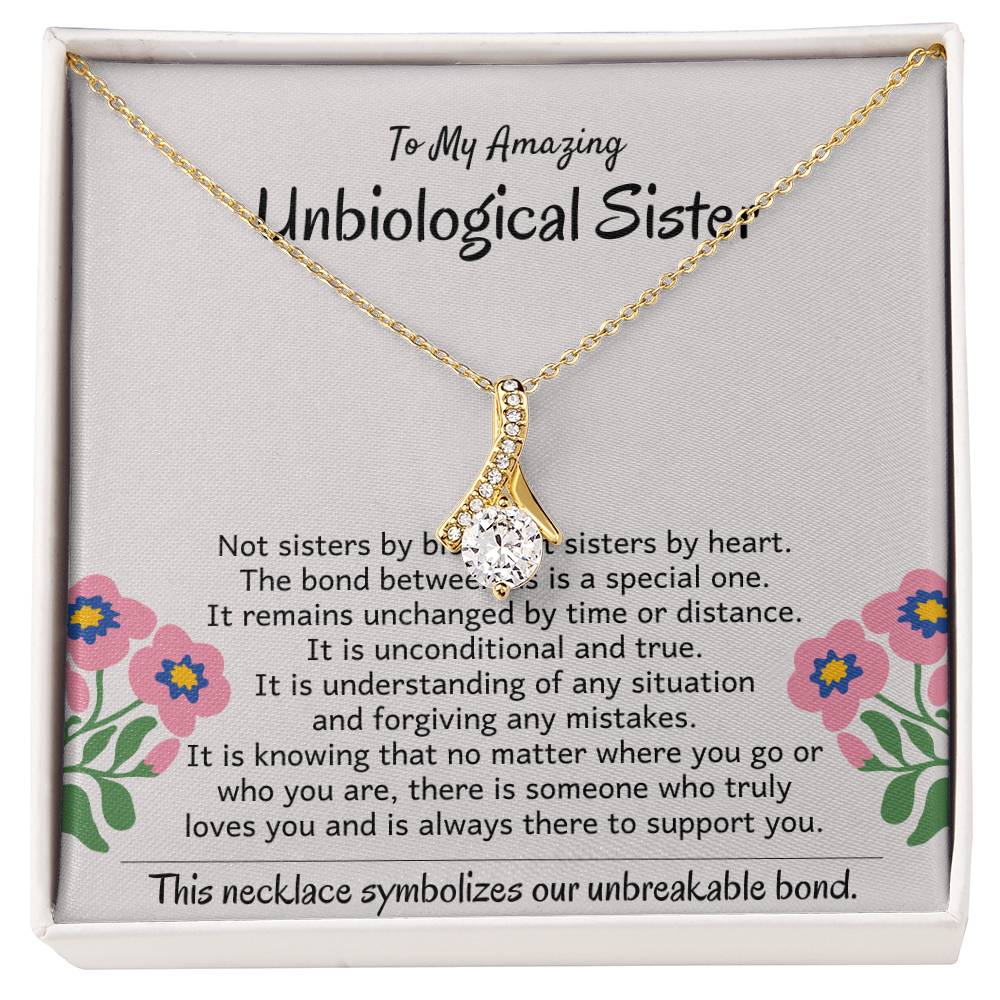 To My Amazing Unbiological Sister - The bond between us is a special one - Alluring Beauty Necklace