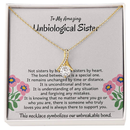 To My Amazing Unbiological Sister - The bond between us is a special one - Alluring Beauty Necklace