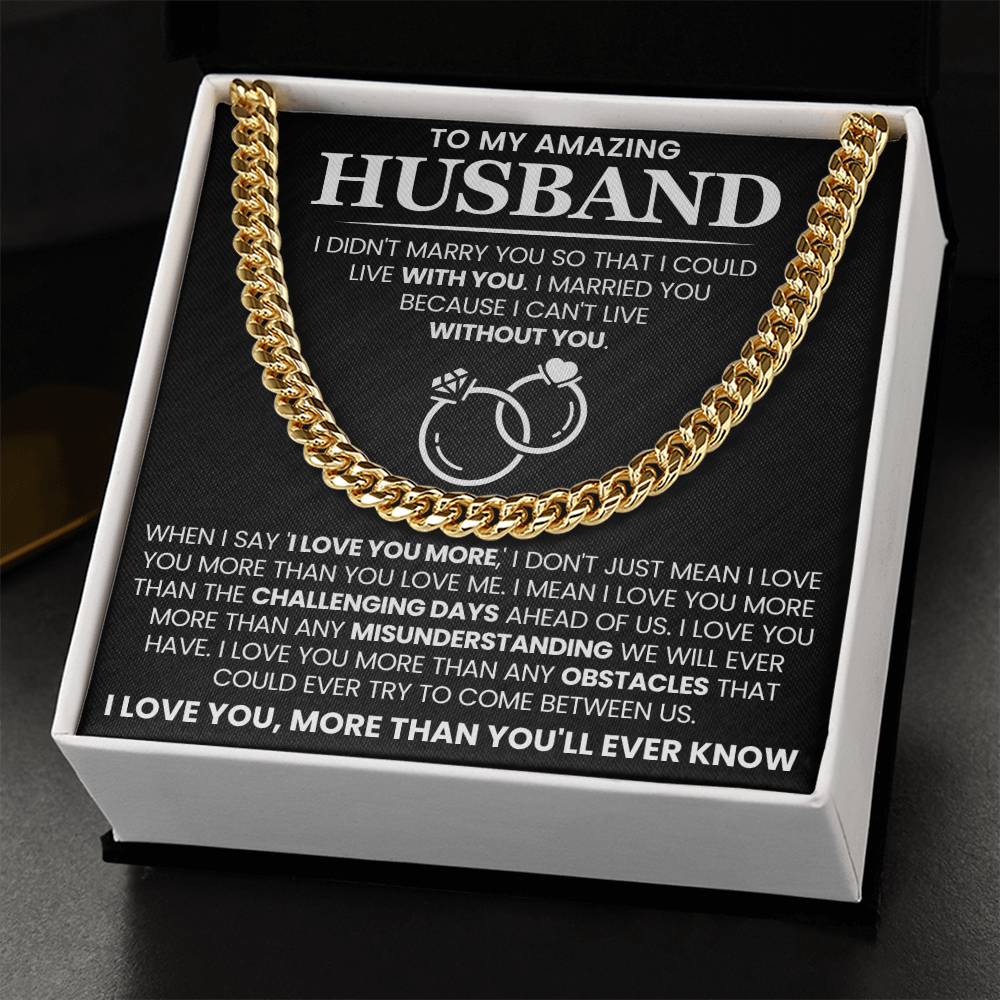 Romantic Husband Gift from Wife - I can't life without you - Cuban Link Chain