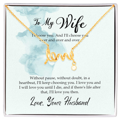 Emotional Wife Gift - Loving Jewelry from Husband for Birthday, Valentine’s Day & Anniversary - Scripted Love Necklace