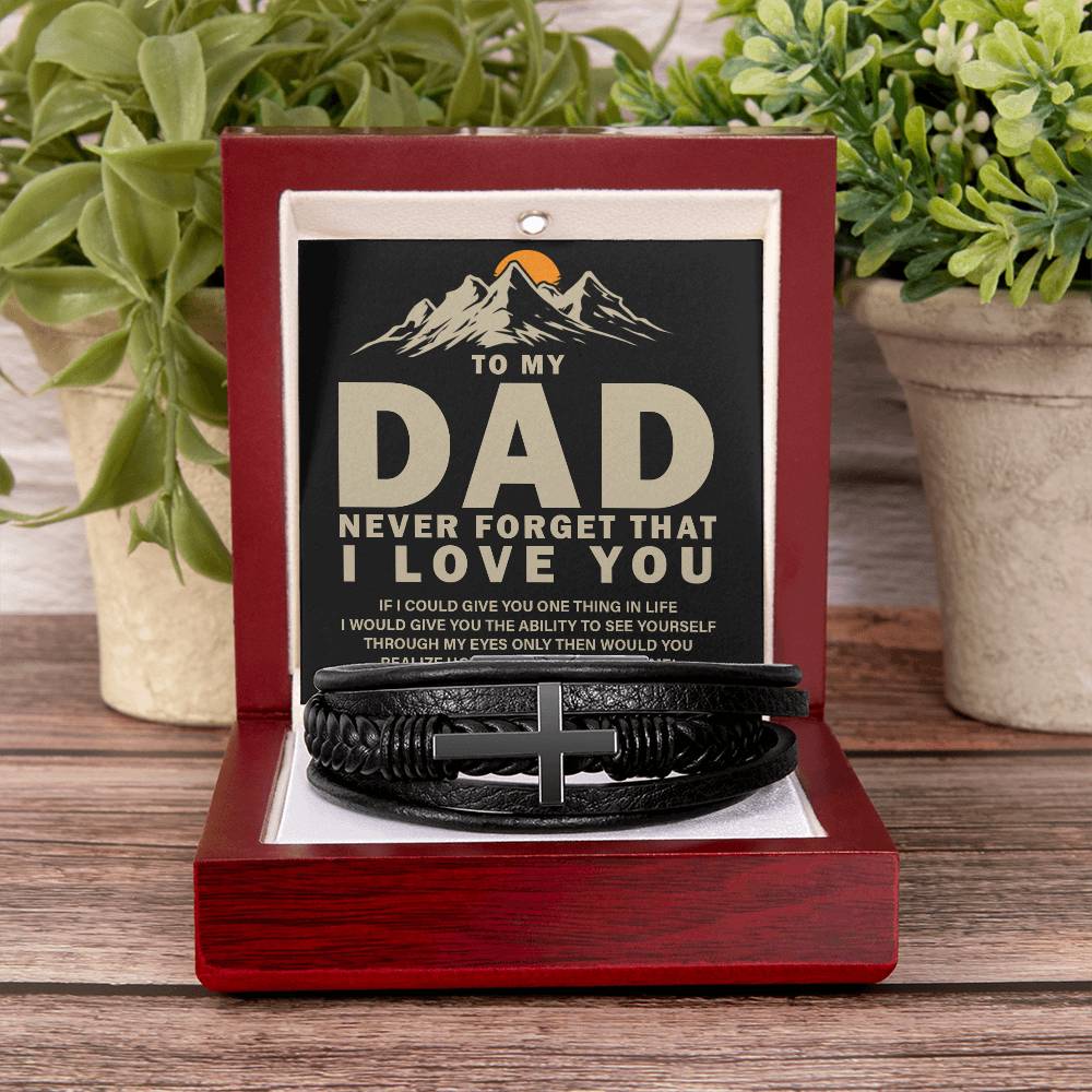 To My Dad - Never forget that I love you - Men's Cross Bracelet