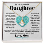 To My Beautiful Daughter - If I could give you one thing in life - Alluring Beauty Necklace from Mom