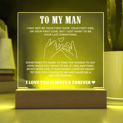 Personalized Acrylic Plaque, Custom Message, Meaningful Gift For Boyfriend, Romantic Keepsake, I Love You Forever & Always, To My Man