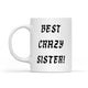 Best Crazy Sister Mugs