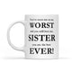 Worst Mug for Sister 