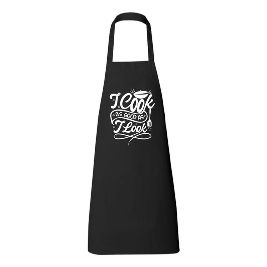 I Cook As Good As I Look - Butcher Apron - Black