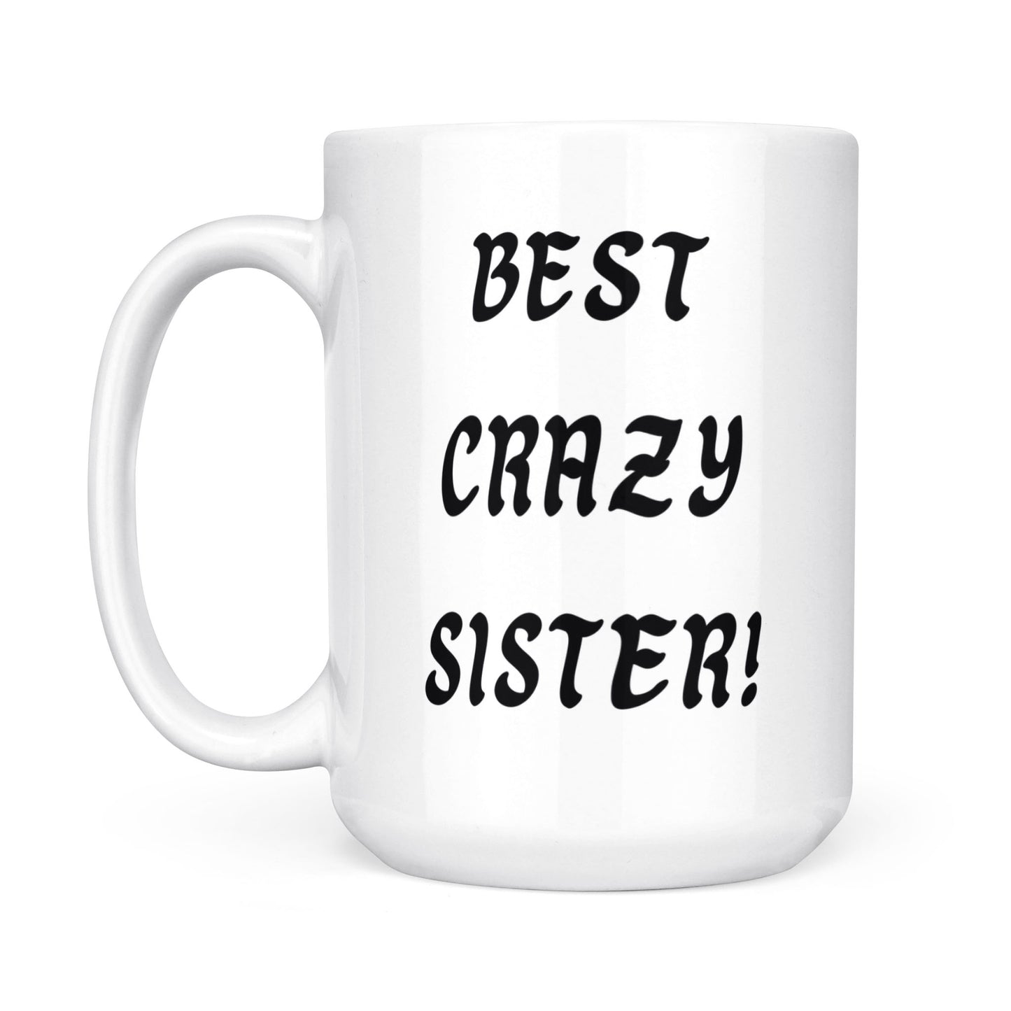 Best Crazy Sister Mugs