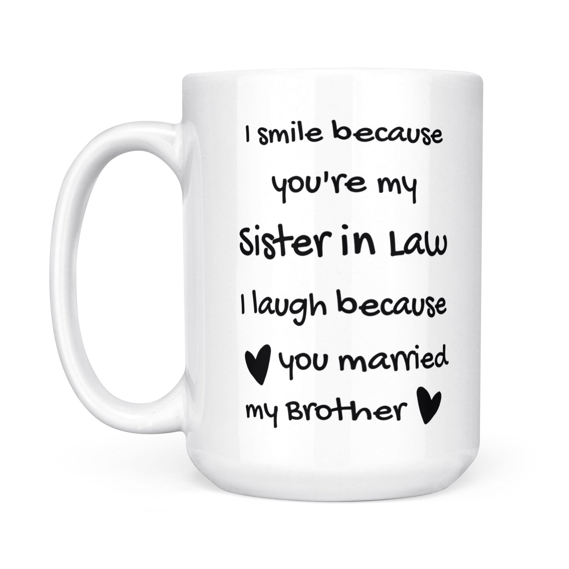 Funny Sister In Law Mug Gift 15 oz