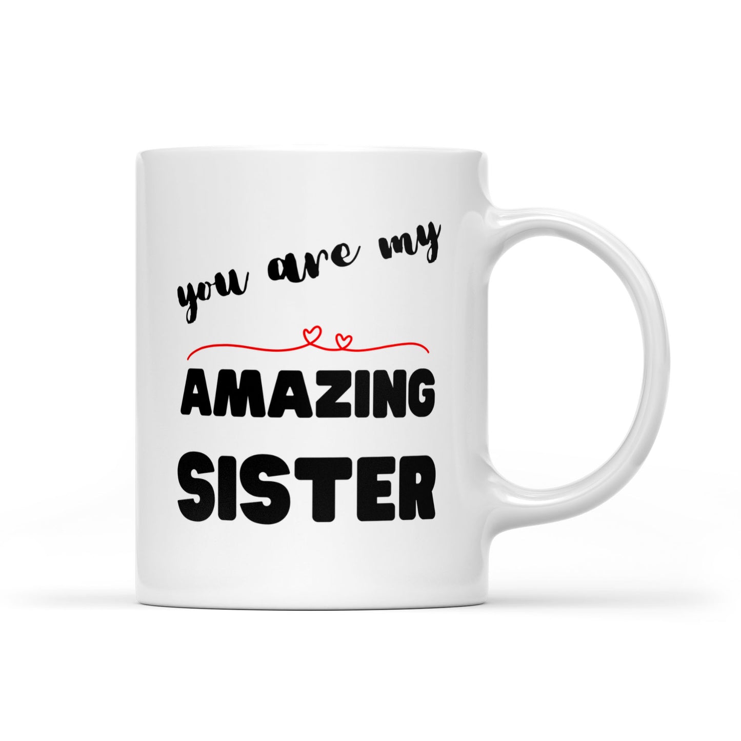 You Are My Amazing Sister Mugs