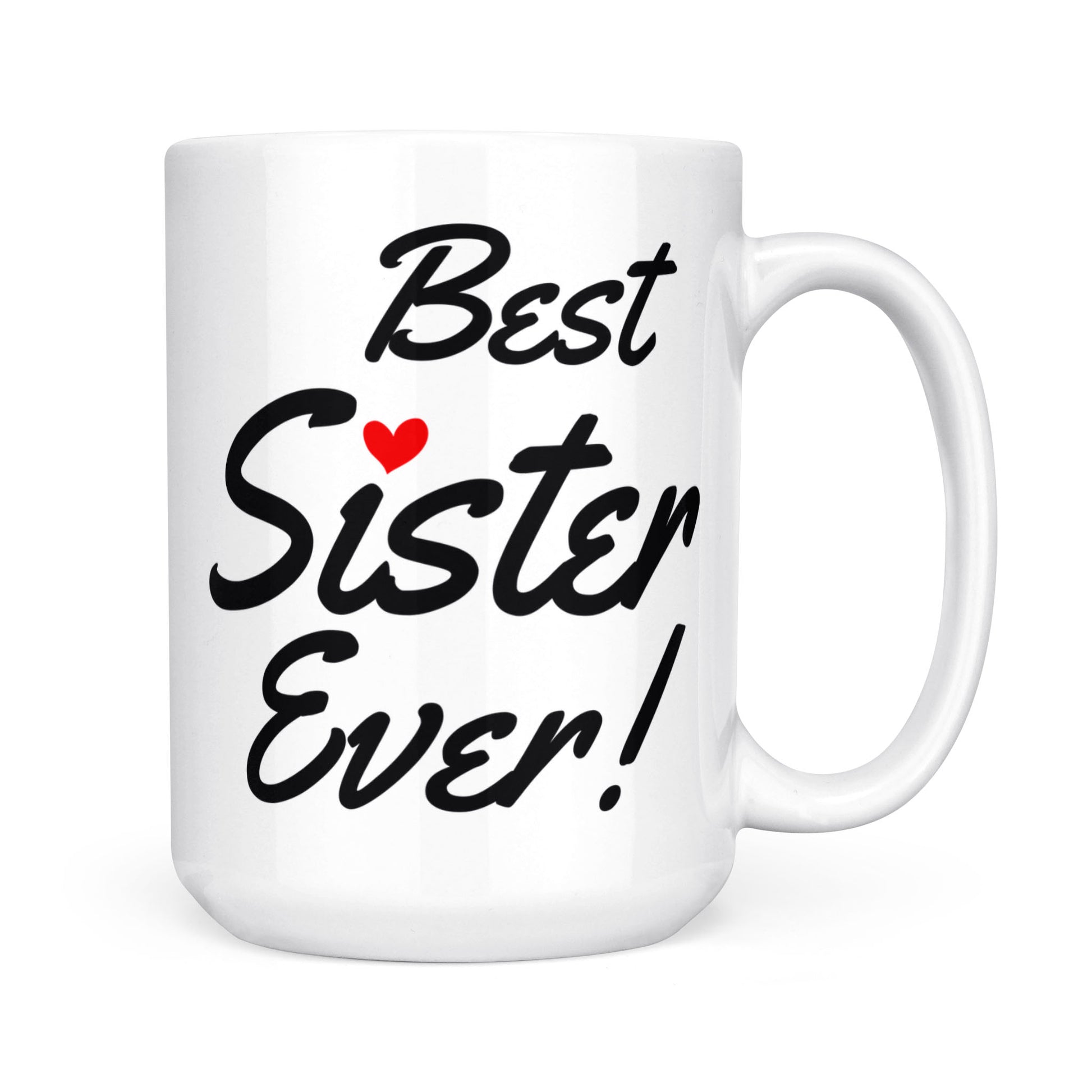 Best Sister Ever Mug, Coffee Cup for Sis