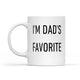 I'M Dad's Favorite Mug