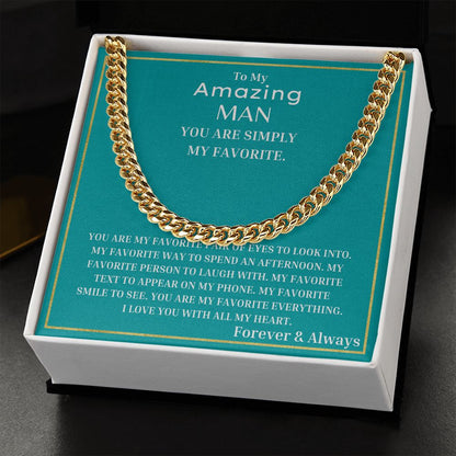 To My Amazing Man - You Are My Favorite Everything Cuban Link Chain