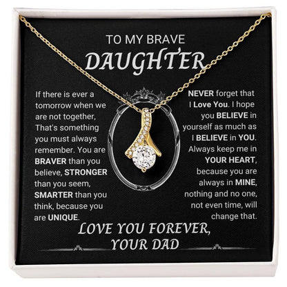 Brave Daughter Gift from Dad