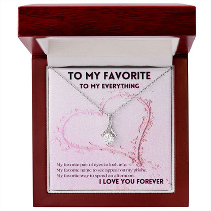To My Favorite And Everything Valentine's Day Necklace