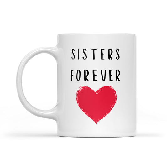 Sisters Forever Mugs