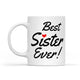Best Sister Ever Mug, Coffee Cup for Sis