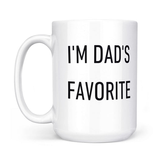 I'm Dad's Favorite - Mug for Her